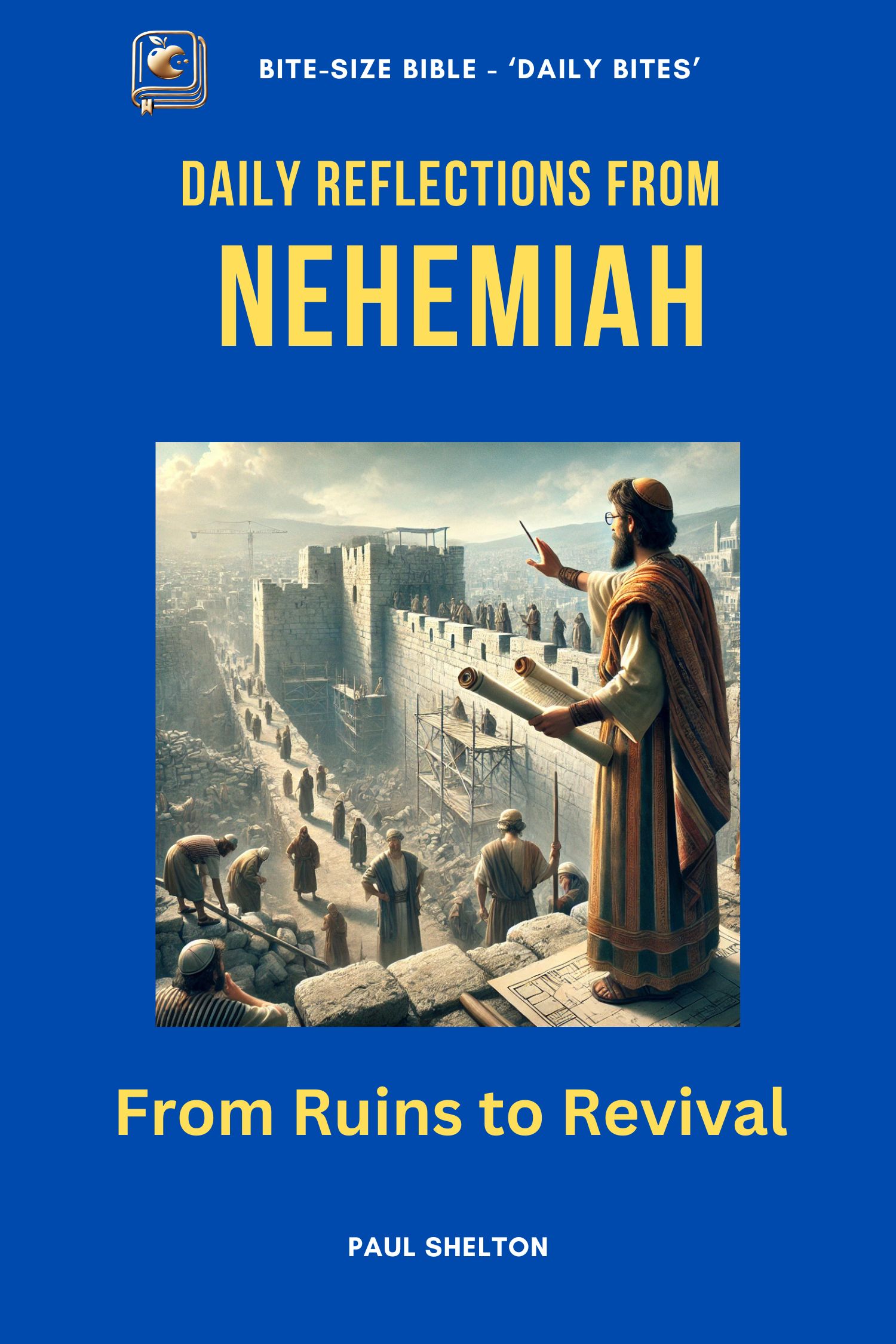 Nehemiah Devotional Bible Study Nehemiah Devotional Bible Study